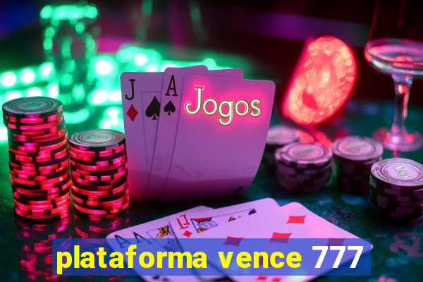 plataforma vence 777